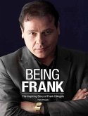 Being Frank: The Inspiring Story of Frank D'Angelo (eBook, ePUB)