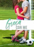 Gioca Con Me (Sweet Kisses, #1) (eBook, ePUB)
