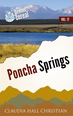 Poncha Springs, Denver Cereal V17 (eBook, ePUB) - Christian, Claudia Hall