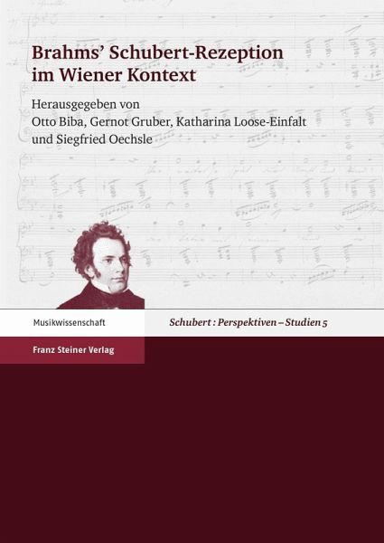 Brahms' Schubert-Rezeption im Wiener Kontext (eBook, PDF) Brahms' Schubert-Rezeption im Wiener Kontext (eBook, PDF)