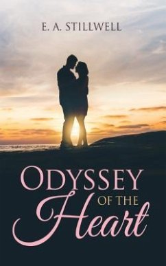 Odyssey of the Heart (eBook, ePUB) - Stillwell, E. A.