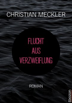 Flucht aus Verzweiflung (eBook, ePUB) - Meckler, Christian