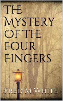 The Mystery Of The Four Fingers (eBook, ePUB)