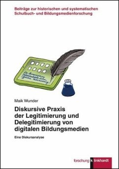 Diskursive Praxis der Legitimierung und Delegitimierung von digitalen Bildungsmedien - Wunder, Maik