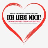 Mehr Selbstliebe, mehr Selbstvertrauen, mehr Selbstbewusstein (MP3-Download)