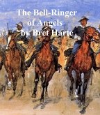 The Bell-Ringer of Angel's, a collection of stories (eBook, ePUB)