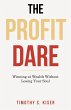 The Profit Dare (eBook, ePUB) - Bild 1