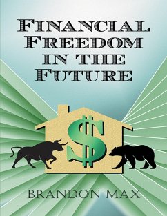 Financial Freedom In the Future (eBook, ePUB) - Max, Brandon