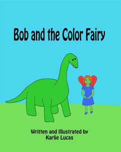 Bob and the Color Fairy (eBook, ePUB) - Lucas, Karlie