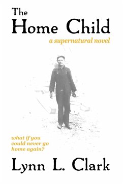 The Home Child (eBook, ePUB) - Clark, Lynn L.