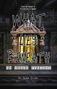What Lies Beneath - An Urban Fantasy (eBook, ePUB) - Stern, Gloria