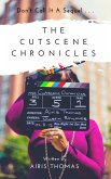 The Cutscene Chronicles (eBook, ePUB)