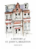 A History of St. John's, Brighton (eBook, PDF) A History of St. John's, Brighton (eBook, PDF)