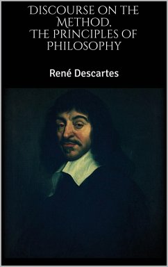 The Principles of Philosophy, Discourse on the Method (eBook, ePUB) - Descartes, René