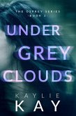 Under Grey Clouds (The Osprey Series, #2) (eBook, ePUB) Under Grey Clouds (The Osprey Series, #2) (eBook, ePUB)