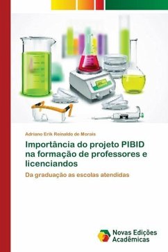 Importância do projeto PIBID na formação de professores e licenciandos - Erik Reinaldo de Morais, Adriano