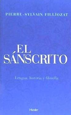 El sánscrito : lengua, historia y filosofía - Filliozat, Pierre-Sylvain