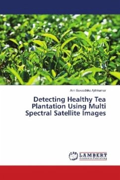 Detecting Healthy Tea Plantation Using Multi Spectral Satellite Images - Ajithkumar, Ann Suvasthika