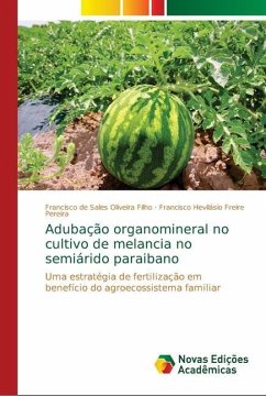 Adubação organomineral no cultivo de melancia no semiárido paraibano - Oliveira Filho, Francisco de Sales;Freire Pereira, Francisco Hevilásio