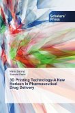 3D Printing Technology-A New Horizon In Pharmaceutical Drug Delivery