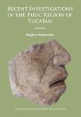 Recent Investigations in the Puuc Region of Yucatan (eBook, PDF)