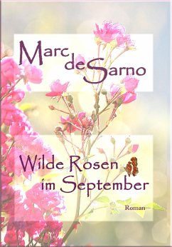 Wilde Rosen im September (eBook, ePUB) - de Sarno, Marc