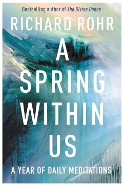 A Spring Within Us (eBook, ePUB) - Rohr, Richard