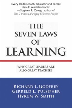 The Seven Laws of Learning (eBook, ePUB) - Godfrey, Richard L.; Smith, Hyrum; Pulsipher, Gerreld L.