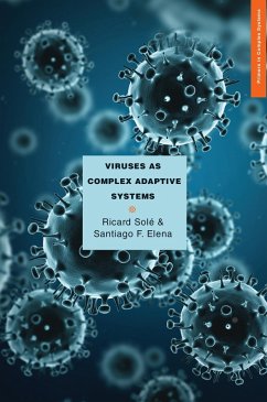 Viruses as Complex Adaptive Systems (eBook, PDF) - Solé, Ricard; Elena, Santiago F.