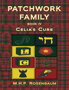 Patchwork Family Book IV: Celia's Cure (eBook, ePUB) - Rosenbaum, M. H. P.