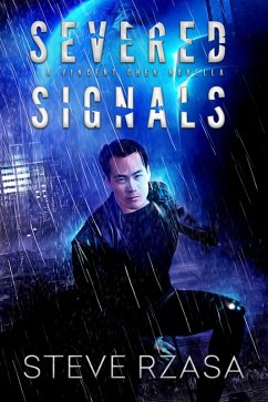 Severed Signals (Vincent Chen, #1) (eBook, ePUB) - Rzasa, Steve