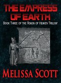 Empress of Earth - Book III of the Roads of Heaven (eBook, ePUB)