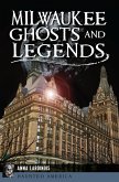 Milwaukee Ghosts and Legends (eBook, ePUB)