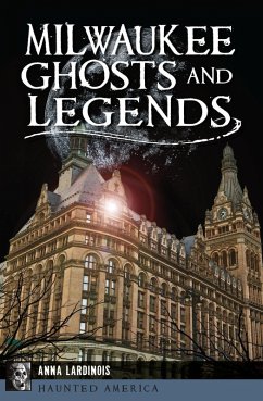 Milwaukee Ghosts and Legends (eBook, ePUB) - Lardinois, Anna