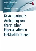 Kostenoptimale Auslegung von thermischen Eigenschaften in Elektrofahrzeugen (eBook, PDF)