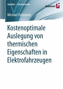 Kostenoptimale Auslegung von thermischen Eigenschaften in Elektrofahrzeugen (eBook, PDF) - Dobmann, Michael