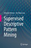 Supervised Descriptive Pattern Mining (eBook, PDF)