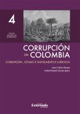 Corrupción en Colombia - Tomo IV: Corrupción, Estado e Instrumentos Jurídicos (eBook, ePUB)