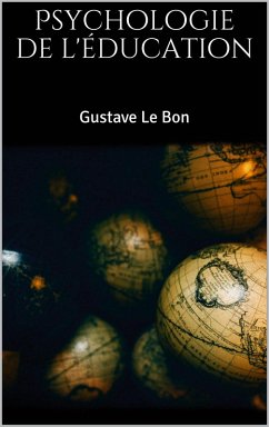 Psychologie de l'éducation (eBook, ePUB) - Le Bon, Gustave