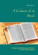 A la lumière de ta Parole (eBook, ePUB) - Bild 1