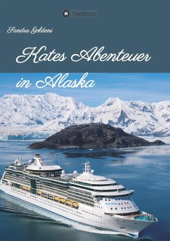 Kates Abenteuer in Alaska - Goldoni, Sandra
