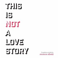 This Is Not a Love Story - Gómez, Mariana