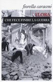 Flora che fece finire la guerra Flora che fece finire la guerra