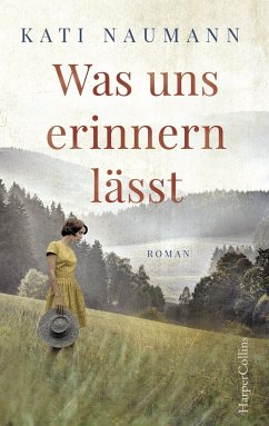 Was uns erinnern lässt - Naumann, Kati