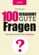 100 Verdammt gute Fragen - LOVE (eBook,... - Bild 1
