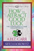 How to Attract Good Luck (Condensed Classics) (eBook, ePUB)