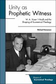 Unity as Prophetic Witness (eBook, ePUB) Unity as Prophetic Witness (eBook, ePUB)