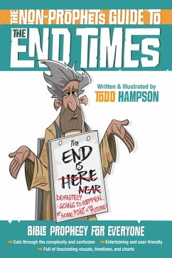 Non-Prophet's Guide(TM) to the End Times (eBook, ePUB) - Hampson, Todd