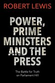 Power, Prime Ministers and the Press (eBook, ePUB)