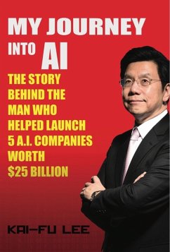 My Journey into AI (eBook, ePUB) - Lee, Kai-Fu